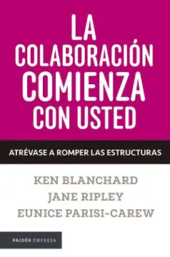 La Colaboracion Comienza con Usted