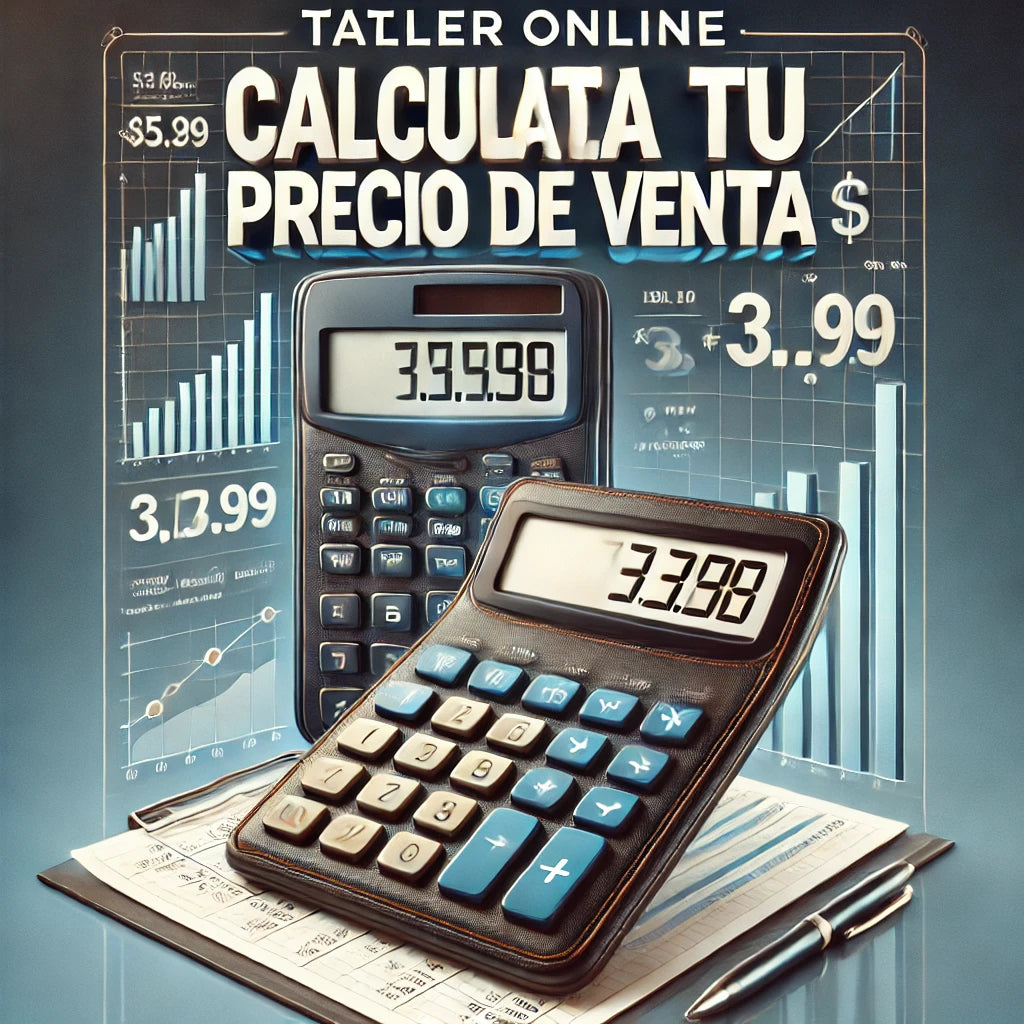 Taller práctico: Deja de perder dinero Calcula el precio de venta y  Aumenta tus ganancias